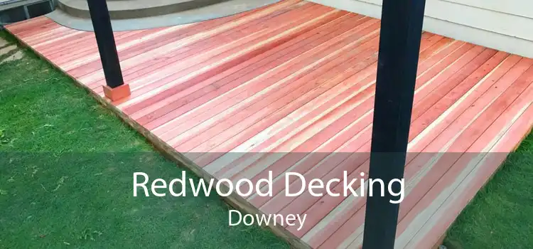 Redwood Decking Downey